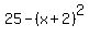 25-%28x%2B2%29%5E2