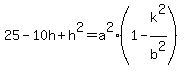 25-10h%2Bh%5E2+=+a%5E2%281+-+k%5E2%2Fb%5E2%29