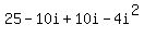 25-10i%2B10i-4i%5E2
