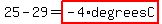 25-29=highlight%28-4%2AdegreesC%29