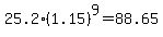 25.2%281.15%29%5E9+=+88.65