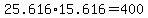 25.616%2A15.616+=+400