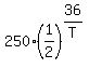 250%2A%281%2F2%29%5E%2836%2FT%29