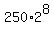 250%2A2%5E8