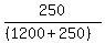 250%2F%28%281200%2B250%29%29
