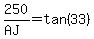 250%2F%28AJ%29=tan%2833%29
