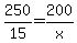 250%2F15=200%2Fx