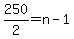 250%2F2=n-1