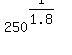 250%5E%281%2F1.8%29