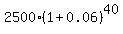 2500%2A%281%2B+0.06%29%5E40