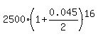 2500%2A%281%2B0.045%2F2%29%5E16