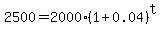 2500=2000%281%2B0.04%29%5Et