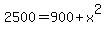 2500=900%2Bx%5E2