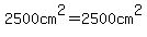 2500cm%5E2=2500cm%5E2
