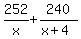 252%2Fx+%2B+240%2F%28x%2B4%29