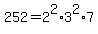 252=2%5E2%2A3%5E2%2A7