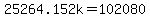 25264.152k+=+102080