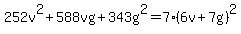 252v%5E2%2B588vg%2B343g%5E2=7%286v%2B7g%29%5E2