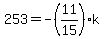 253=-%2811%2F15%29k