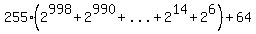 255%282%5E998%2B2%5E990%2B%22...%22%2B2%5E14%2B2%5E6%29%2B64