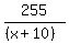 255%2F%28%28x%2B10%29%29
