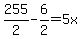 255%2F2+-+6%2F2+=+5x