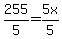255%2F5+=+5x%2F5