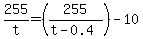 255%2Ft=%28255%2F%28t-0.4%29%29-10