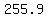255.9