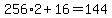 256%2A2+%2B+16=144