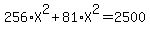 256%2AX%5E2+%2B+81%2AX%5E2+=+2500