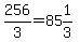 256%2F3=85%261%2F3