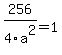 256%2F4a%5E2=1