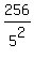 256%2F5%5E2