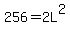 256+=+2L%5E2