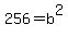 256+=+b%5E2