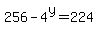 256-4%5Ey=224