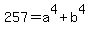 257=a%5E4%2Bb%5E4