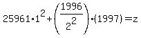 25961%2A1%5E2%2B%281996%2F2%5E2%29%2A%281997%29=z