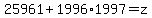 25961%2B1996%2A1997=z