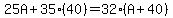 25A%2B35%2840%29=32%28A%2B40%29