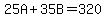 25A%2B35B=320