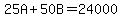 25A%2B50B=24000