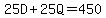 25D%2B25Q=450