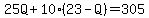 25Q%2B10%2823-Q%29=305