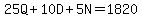 25Q%2B10D%2B5N=1820