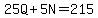 25Q%2B5N=215