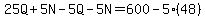 25Q%2B5N-5Q-5N=600-5%2848%29