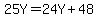 25Y=24Y%2B48