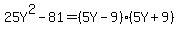 25Y%5E2-81=%285Y-9%29%285Y%2B9%29
